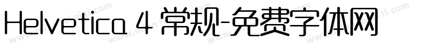 Helvetica 4 常规字体转换